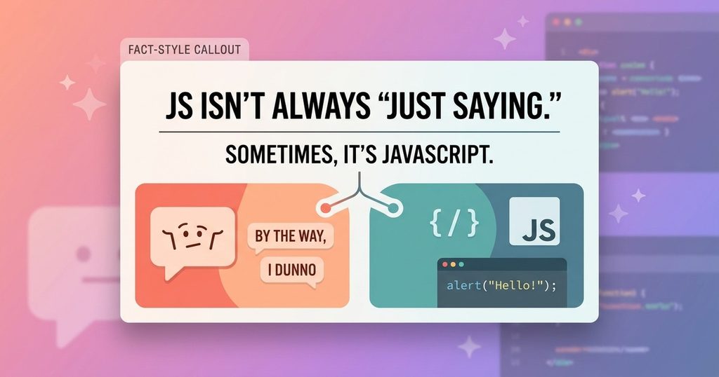 Just Saying, JavaScript, what does js mean